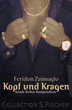 Kopf und Kragen : Kanak-Kultur-Kompendium