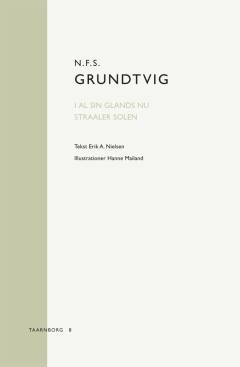 N.F.S. Grundtvig: I al sin Glands nu straaler Solen