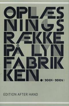 Oplæsningsrække på Lynfabrikken (2006-2009)