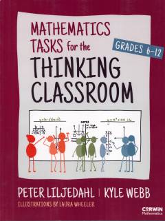Mathematics tasks for the thinking classroom - grades 6-12