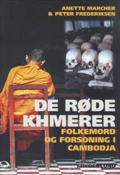 De Røde Khmerer : folkemord og forsoning i Cambodja