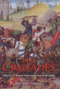 The crusades : a history of armed pilgrimage and holy war