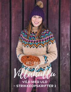 Villahullu : vild med uld - strikkeopskrifter 2