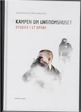 Kampen om ungdomshuset : studier i et oprør