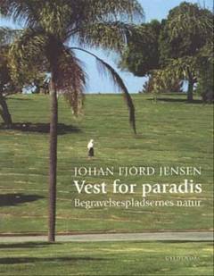 Vest for paradis : begravelsespladsernes natur