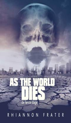 As the world dies. Bind 1 : De første dage