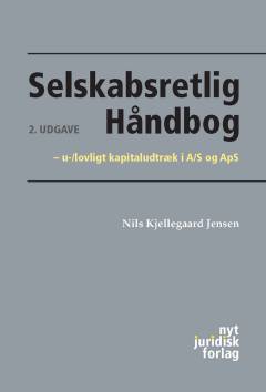 Selskabsretlig håndbog : u-/lovligt kapitaludtræk i A/S og ApS