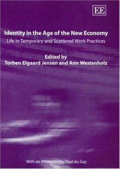 Identity in the age of the new economy : life in temporary and scattered work practices