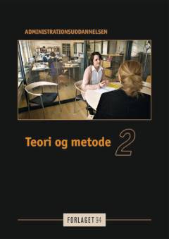 Teori og metode : administrationsuddannelsen. Bind 2