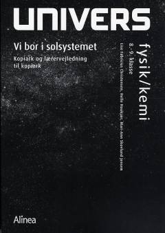 Univers - fysik/kemi : Vi bor i solsystemet. Kopiark og lærervejledning til kopiark, 8.-9. klasse