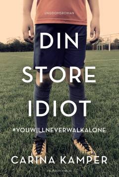 Din store idiot : #youwillneverwalkalone