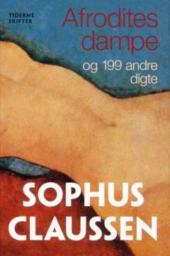 Afrodites Dampe - og 199 andre digte