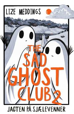 The Sad Ghost Club : jagten på sjælevenner. 2