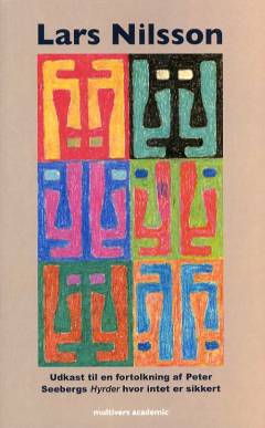 Udkast til en fortolkning af Peter Seebergs Hyrder hvor intet er sikkert