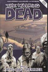The walking dead. Bind 3 : Tryg bag tremmer