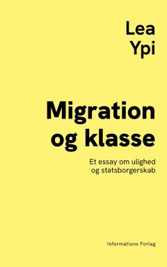 Migration og klasse : et essay om ulighed og statsborgerskab