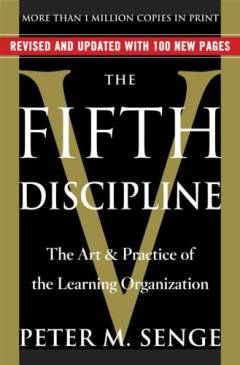The fifth discipline : the art and practice of the learning organization