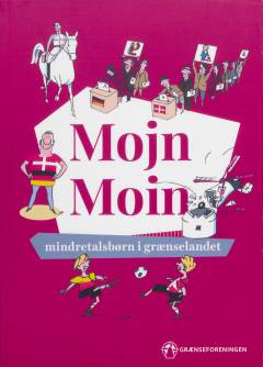 Mojn moin : mindretalsbørn i grænselandet