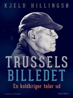Trusselsbilledet : en koldkriger taler ud