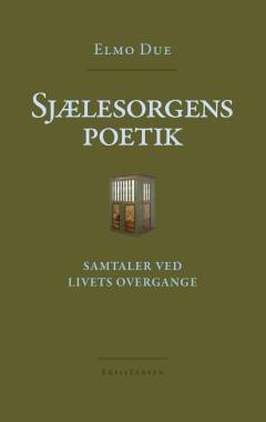 Sjælesorgens poetik : samtaler ved livets overgange