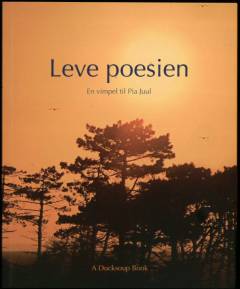 Leve poesien : en vimpel til Pia Juul