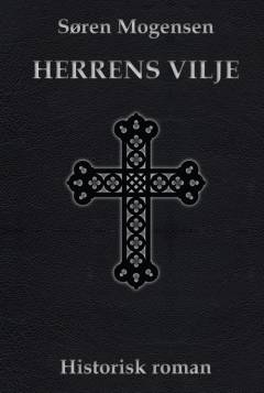 Herrens vilje : historisk roman