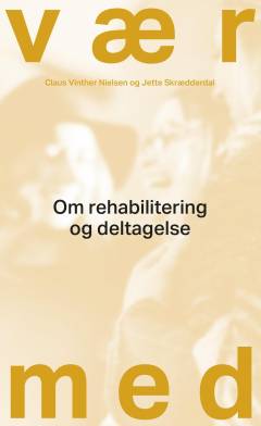 Vær med : om rehabilitering og deltagelse