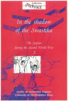 The Gypsies during the Second World War. 2 : In the shadow of the swastika