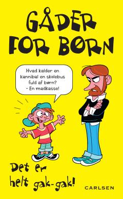 Gåder for børn : det er helt gak-gak!