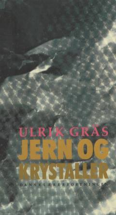 Jern og krystaller : en fortælling fra Vestbyen : 2. del af romanen Hjerteslag (1983)