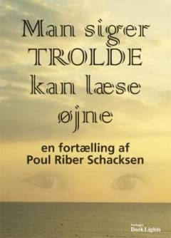 Man siger, trolde kan læse øjne : en fortælling