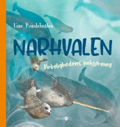 Narhvalen : virkelighedens enhjørning