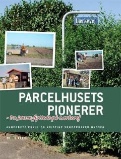 Parcelhusets pionerer : da Jensen flyttede på Lærkevej