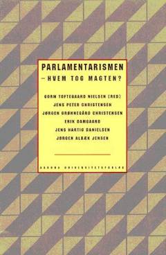 Parlamentarismen : hvem tog magten?