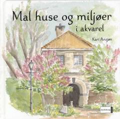 Mal huse og miljøer i akvarel