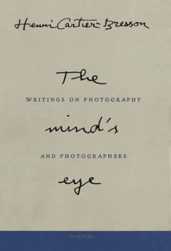 The mind's eye : writings on photography and photographers