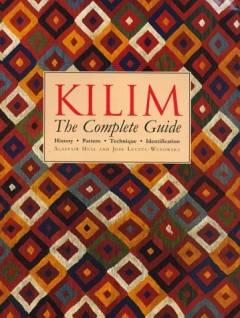 Kilim : the complete guide : history - pattern - technique - identification