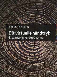 Dit virtuelle håndtryk : sådan netværker du på nettet
