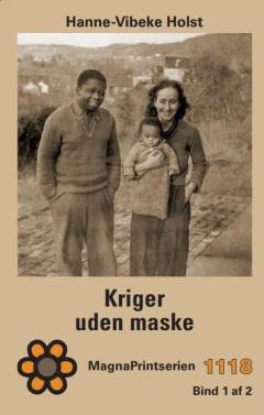 Kriger uden maske. Bind 2 (Stor skrift)