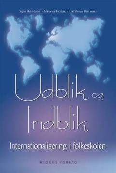 Udblik og indblik : internationalisering i folkeskolen