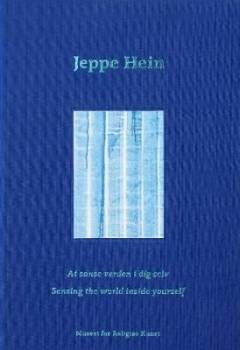 Jeppe Hein : at sanse verden i dig selv