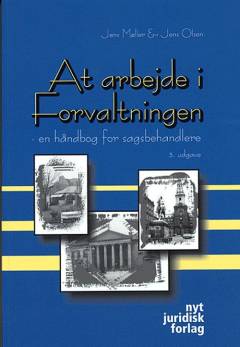 At arbejde i forvaltningen : en håndbog for sagsbehandlere