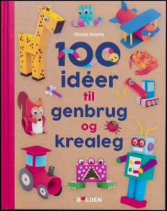 100 idéer til genbrug og krealeg