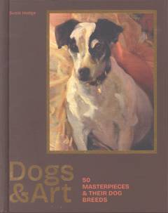 Dogs & art : 50 masterpieces & their dog breeds