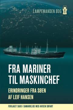 Fra mariner til maskinchef : erindringer fra søen