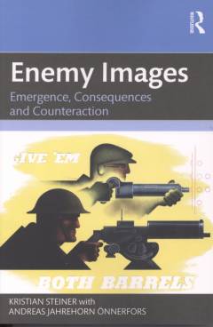 Enemy images : emergence, consequences and counteraction