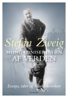 Monotoniseringen af verden : essays, taler og interviews
