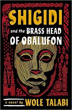 Shigidi and the brass head of Obalufon