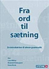 Fra ord til sætning : en introduktion til almen grammatik