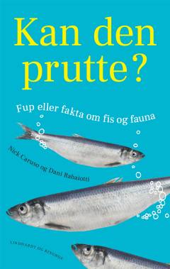 Kan den prutte? : fup eller fakta om fis og fauna